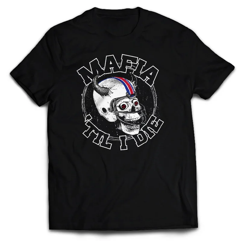 Mafia Til I Die - Adult T